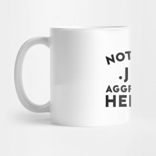 Not Bossy Just Aggressively Helpful Mug